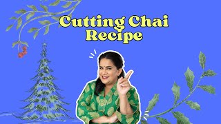 Cutting Chai Recipe [upl. by Gnov17]