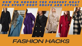 How to Choose the Perfect Coat for Every Body Shape and Style [upl. by Ayor]