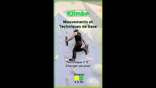 Techniques de base en escalade N°3  Charger un pied  Tutoriel escalade [upl. by Swehttam]