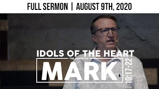 Idols of the Heart  Full Sermon  August 9th 2020 [upl. by Pasquale]