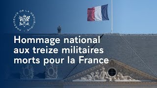 Hommage national aux treize militaires morts pour la France en opération au Mali [upl. by Mitinger115]