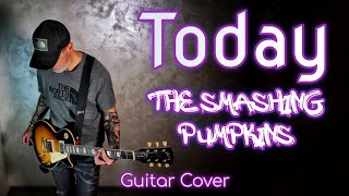 The Smashing Pumpkins Today  Guitar Cover [upl. by Elehcir]