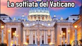 La soffiata del Vaticano [upl. by Anwadal]