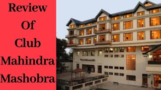 Club Mahindra Resort Mashobra Shimla Himachal Pradesh  Detailed Review  A to Z [upl. by Ardnahsal917]