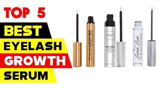 Top 5 Best Eyelash Growth Serum 2024 [upl. by Ronni344]