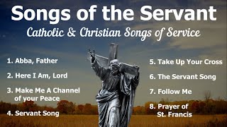 Songs of the Servant  8 Catholic amp Christian Hymns of Service  Choir w Lyrics  Sunday 7pm Choir [upl. by Xila]