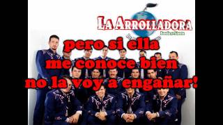 No La Voy A EngañarLa Arrolladora Banda El Limon 2011 letra [upl. by Senn]