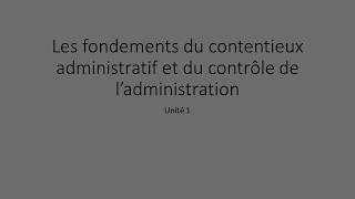 Contentieux administratif et contrôle de ladministration  Unité 1 [upl. by Enawtna]