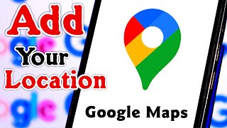 How to add Location in Google Map [upl. by Surtimed911]