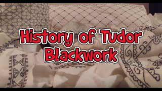 History of 16th Century Tudor Blackwork Embroidery [upl. by Mills]