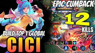 EPIC COMEBACK  12 KILLS  CICI TOP GLOBAL 1 BUILD  MLBB [upl. by Glennon]