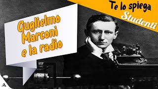 Guglielmo Marconi e la storia della radio [upl. by Hgielsa]