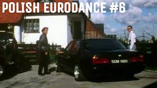 POLISH EURODANCE 90s  6 [upl. by Kanor625]