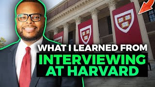 What I Learned From Interviewing at Harvard [upl. by Anilecram315]