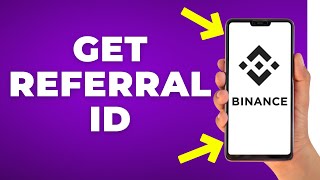 How to Find Binance Referral ID Step by Step [upl. by Arvid]