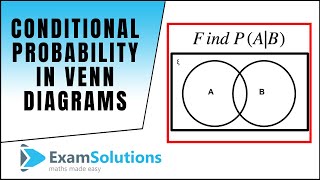 Conditional Probability in Venn Diagrams  ExamSolutions [upl. by Vivi]