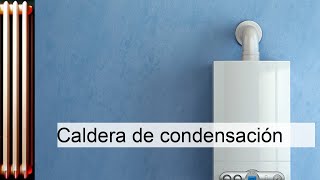 Calderas de condensación innovación eficiente para un hogar sostenible [upl. by Hazlett303]