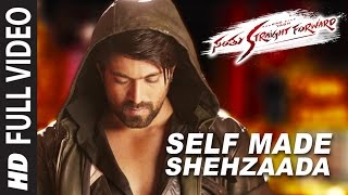 Self Made Shehzaada Full Video Song  Santhu Straight Forward Songs  Yash Radhika [upl. by Ariay62]