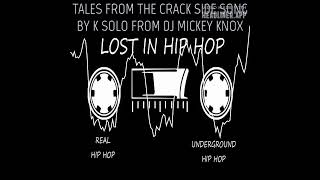 TALES FROM THE CRACK SIDE SONG BY K SOLO [upl. by Eisenhart]