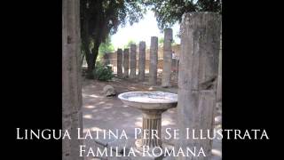 Lingua Latin Per Se Illustrata Familia Romana  Capitulum 10  Pensum A [upl. by Sirromal59]