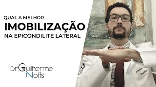 Qual Melhor Imobilização para Epicondilite Lateral  Dr Guilherme Noffs [upl. by Eatnahc52]