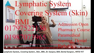 Lymphatic System Covering System Skin BMI Dr Sanjana BDS Dental Surgeon HRTD 997 [upl. by Htebasile]