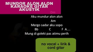 Mundor Alon  alon  Karaoke Gitar Akustik No Vocal  Lirik Cord [upl. by Yzmar]