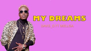 My dreams by Davis D Feat Melissa lyrics davisd melliname mellisa [upl. by Ditter]