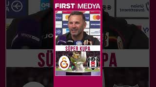 Okan Buruk Süper Kupayı Olimpiyat stadında oynamak quotAllah kolaylık versinquot beşiktaş galatasaray [upl. by Amsirac]