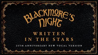 Blackmores Night  Written In The Stars 25th Anniversary New Vocal Version  Official Lyric Video [upl. by Reames]