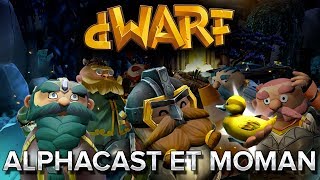 dWARf 8  Alphacast et MoMaN [upl. by Franza]