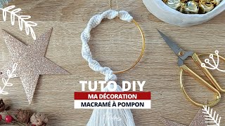 Tuto  Je fabrique ma décoration de Noël en Macramé [upl. by Anirret92]