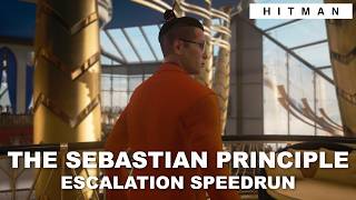 HITMAN WoA  The Sebastian Principle  Escalation Speedrun [upl. by Hailat]