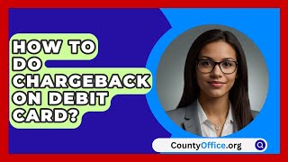 How To Do Chargeback On Debit Card  CountyOfficeorg [upl. by Constantino]