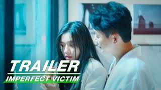 First Trailer  Imperfect Victim  不完美受害人  iQIYI [upl. by Ernaline]