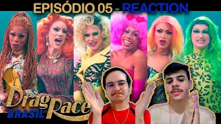 Drag Race Brasil  Episódio 05  BRAZIL REACTION [upl. by Ennaimaj]