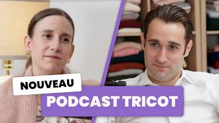 Podcast tricot  Entre Deux Mailles 1  Le nouveau podcast des Triconautes [upl. by Keldon]