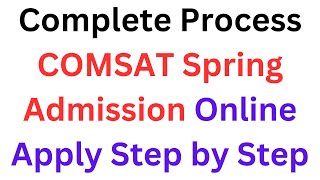 How to Apply for COMSAT Spring Admission 2025 Complete Procedure I COMSAT Spring Admission Apply [upl. by Ainelec202]