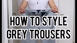 How to Style grey trousers [upl. by Luapnoj]