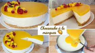 Cheesecake à la MANGUE sans cuisson [upl. by Stubbs]