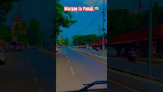 Margao to Panaji music love travel viralvideo shortfeed youtubeshorts youtube [upl. by Sutton593]