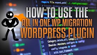 How To Use The AllinOne WP Migration Plugin To ExportImport Your WordPress Website [upl. by Gnilrets]