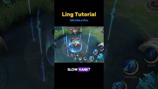 Ling Tutorial ✅✅  Ling Slow Fast Ult  Ling For Beginners mlbb mobilelegends mlbbling mlbbguide [upl. by Airednaxela]