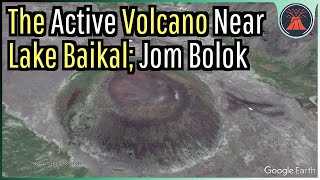 The Active Volcano near Lake Baikal in Russia Jom Bolok [upl. by Barcellona979]