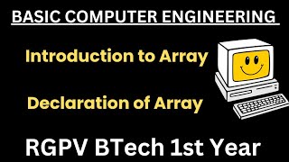 Introduction to Array amp its declaration  Basic Computer Engineering  RGPV 1st Year [upl. by Ahsak]