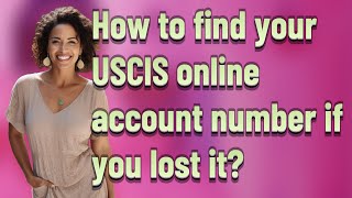 How to find your USCIS online account number if you lost it [upl. by Lybis]