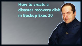 How to create a disaster recovery disk in Backup Exec 20 [upl. by Ahsircal838]