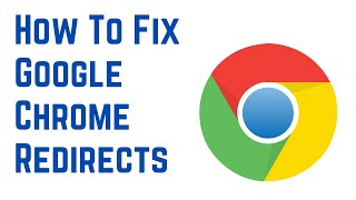 How To Fix Google Chrome Redirects  How to stop Google Chrome from redirecting [upl. by Tatum]