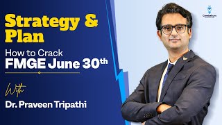 Strategy amp Plan to Crack FMGE June 30th by Dr Praveen Tripathi  Cerebellum Academy [upl. by Om]