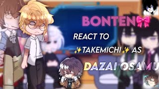 Bonten react to ✨Takemichi✨ as Dazai Osamu  BL  Mitake Rintake and Rantake  enjoyy💕 [upl. by Anilatak]